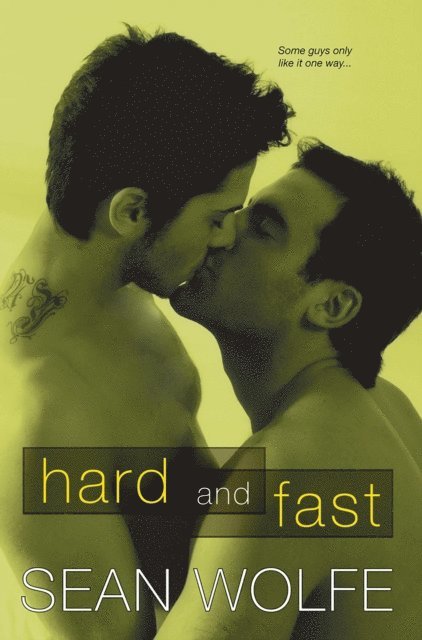 Sean Wolfe - Hard and Fast, E-bok