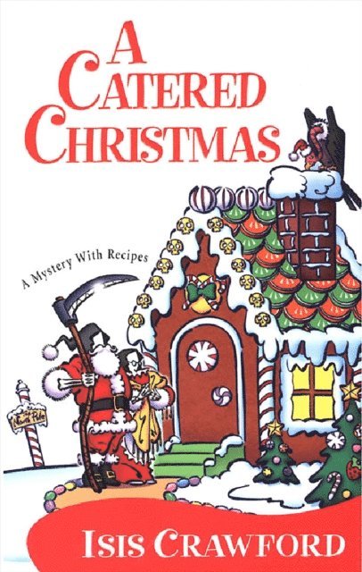 Isis Crawford - Catered Christmas, E-bok