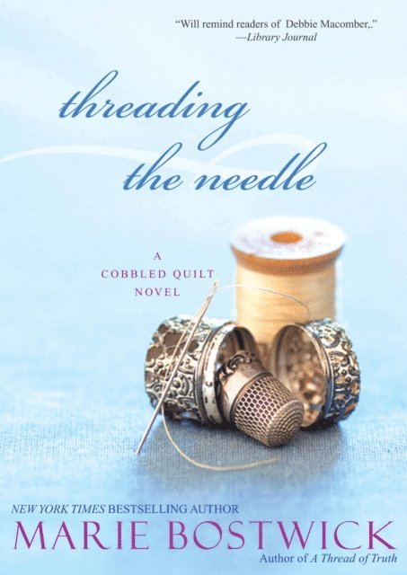 Marie Bostwick - Threading the Needle, E-bok