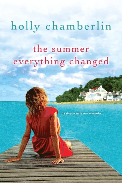 Holly Chamberlin - Summer Everything Changed, E-bok