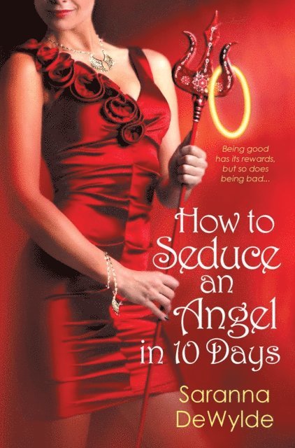 Saranna DeWylde - How to Seduce an Angel in 10 Days, E-bok