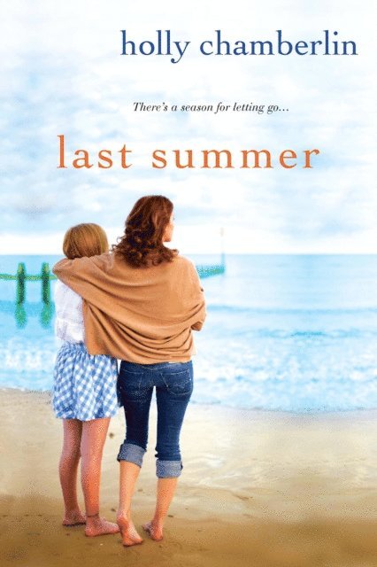 Holly Chamberlin - Last Summer, E-bok