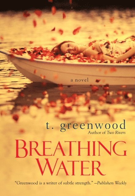 T. Greenwood - Breathing Water, E-bok