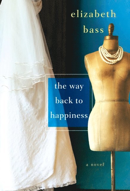 Elizabeth Bass - Way Back to Happiness, E-bok