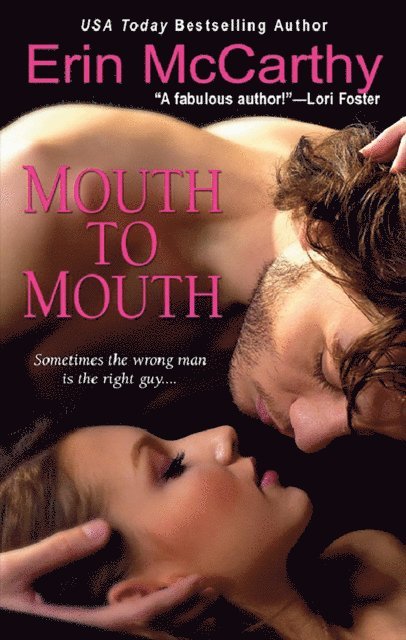 Erin McCarthy - Mouth To Mouth, E-bok