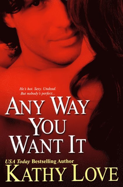 Kathy Love - Any Way You Want It, E-bok