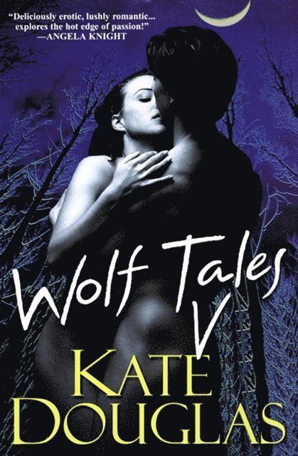 Kate Douglas - Wolf Tales V, E-bok