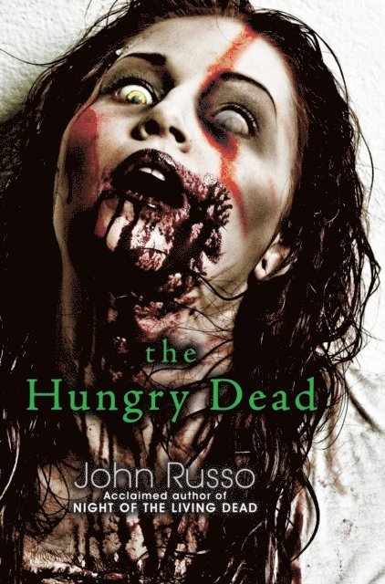 John Russo - Hungry Dead: Midnight and Escape from the Living Dead, E-bok