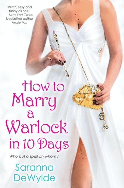 Saranna DeWylde - How to Marry a Warlock in 10 Days, E-bok