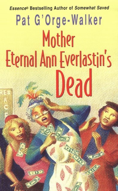 Pat G'Orge-Walker - Mother Eternal Ann Everlastin's Dead, E-bok