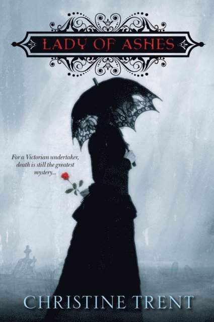 Christine Trent - Lady of Ashes, E-bok