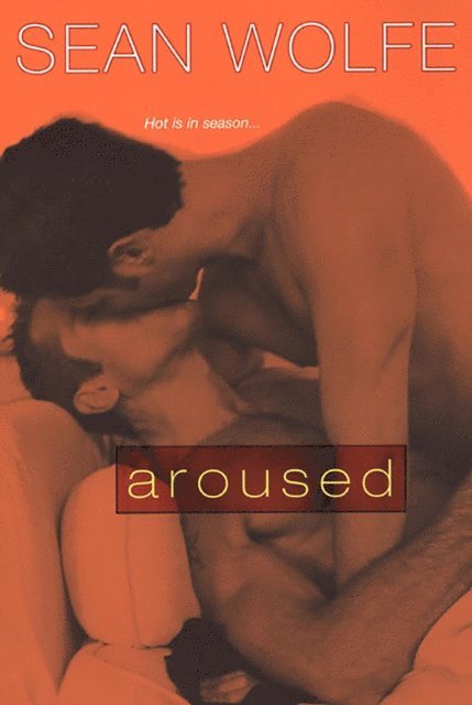 Sean Wolfe - Aroused, E-bok