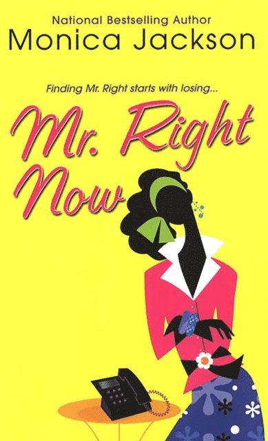 Monica Jackson - Mr. Right Now, E-bok