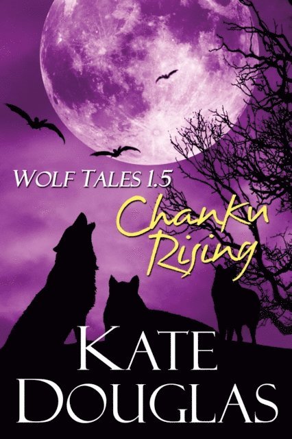 Kate Douglas - Wolf Tales 1.5: Chanku Rising, E-bok