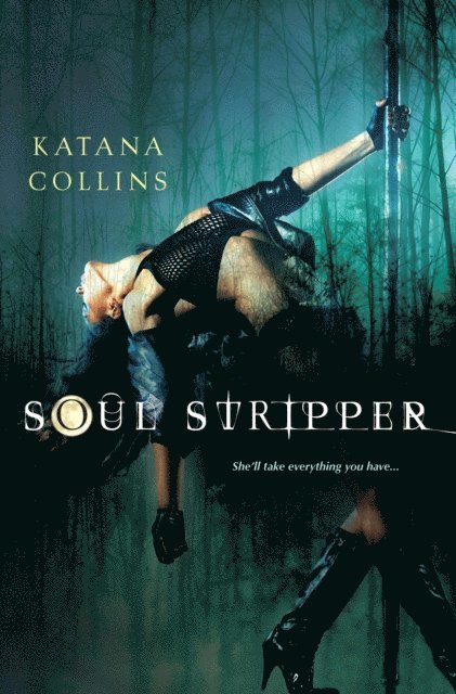 Katana Collins - Soul Stripper, E-bok