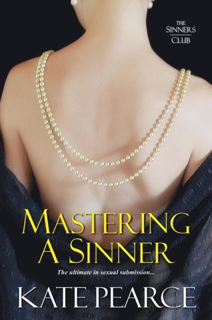 Kate Pearce - Mastering a Sinner, E-bok