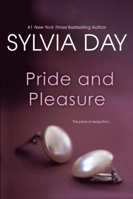 Sylvia Day - Pride and Pleasure, E-bok