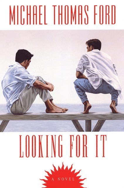 Michael Thomas Ford - Looking For It, E-bok
