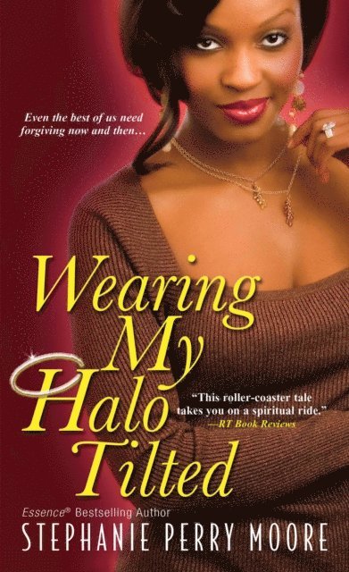Stephanie Perry Moore - Wearing My Halo Tilted, E-bok