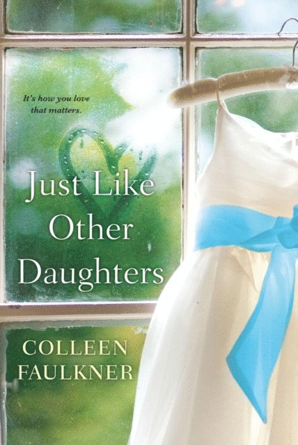 Colleen Faulkner - Just Like Other Daughters, E-bok