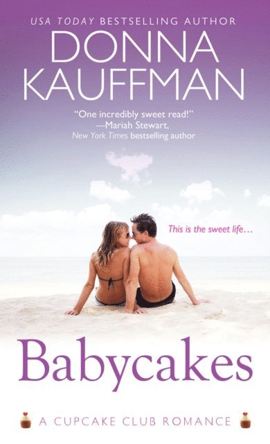 Donna Kauffman - Babycakes, E-bok