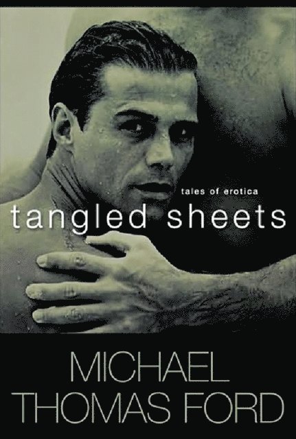 Michael Thomas Ford - Tangled Sheets, E-bok