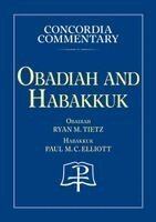 Ryan M. Tietz, Paul M. C. Elliott - Obadiah and Habakkuk - Concordia Commentary, Inbunden