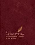 The Apocrypha: The Lutheran Edition with Notes