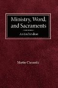Ministry, Word, and Sacraments An Enchiridion