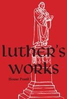Martin Luther - Luther's Works, Volume 80 (House Postils I), Inbunden