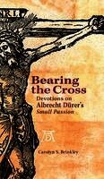 Carolyn Brinkley - Bearing the Cross, Inbunden