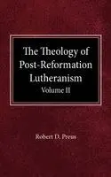 Robert D Preus - Theology of Post-Reformation Lutheranism Volume II, Inbunden. Tillgänglighet: Lägg i varukorg