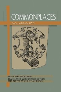 Commonplaces Loci Communes 1521