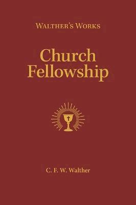 C F W Walther - Walther's Works, Inbunden