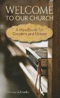 Welcome to Our Church: A Handbook for Greeters and Ushers