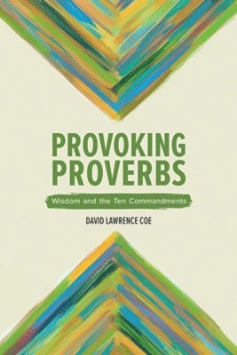 David Coe - Provoking Proverbs, Häftad. Tillgänglighet: Lägg i varukorg