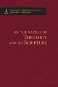 On the Nature of Theology and on Scripture - Theological Commonplaces - 2nd edition
