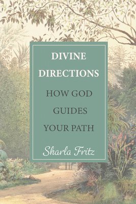 Sharla Fritz - Divine Directions: How God Guides Your Path, Häftad
