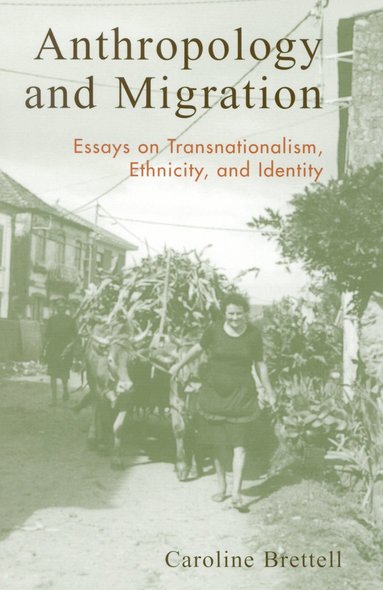 Anthropology and Migration av Caroline B Brettell