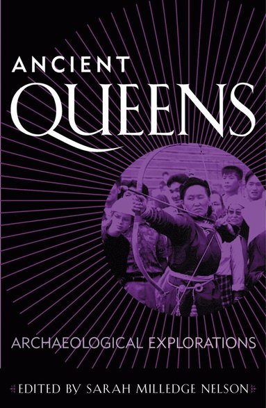 Ancient Queens av Sarah Milledge Nelson