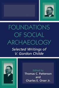 Foundations Of Social Archaeology