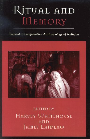 Ritual and Memory av Harvey Whitehouse, James Laidlaw