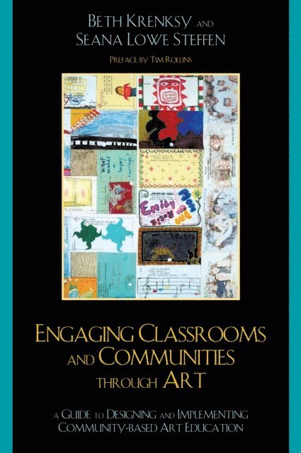 Beth Krensky, Seana Lowe Steffen - Engaging Classrooms and Communities through Art, E-bok