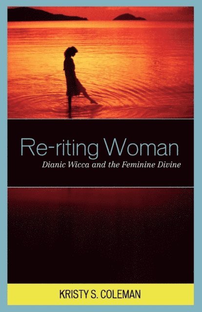 Kristy S. Coleman - Re-riting Woman, E-bok