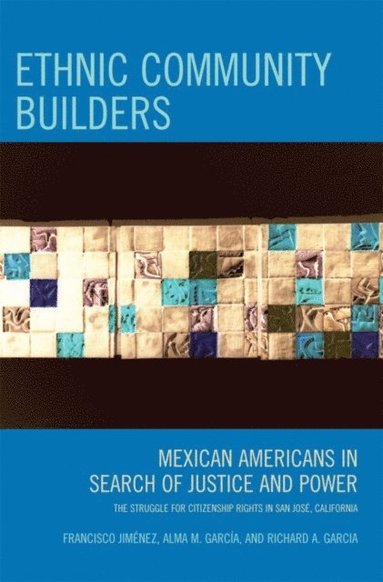Francisco Jiménez, Alma M. García, Richard A. Garcia - Ethnic Community Builders, E-bok