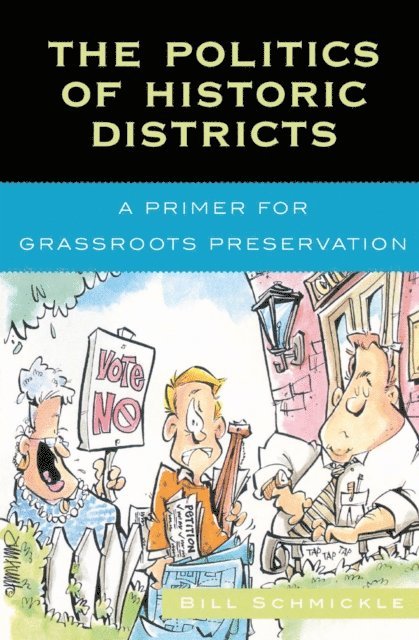 William E. Schmickle - Politics of Historic Districts, E-bok