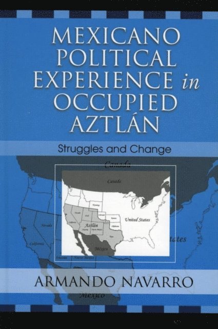 Armando Navarro - Mexicano Political Experience in Occupied Aztlan, E-bok. Tillgänglighet: Lägg i varukorg