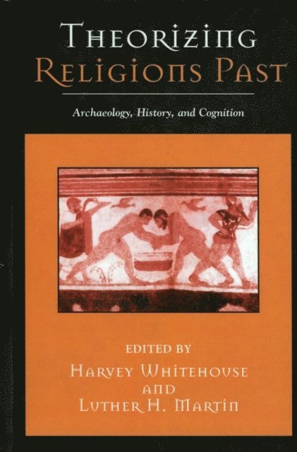 Harvey Whitehouse, Luther H. Martin - Theorizing Religions Past, E-bok