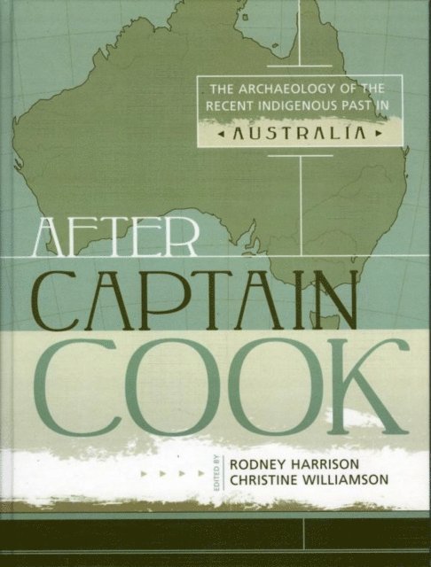 Rodney Harrison, Christine Williamson - After Captain Cook, E-bok