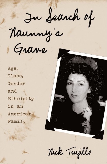 Nick Trujillo - In Search of Naunny's Grave, E-bok